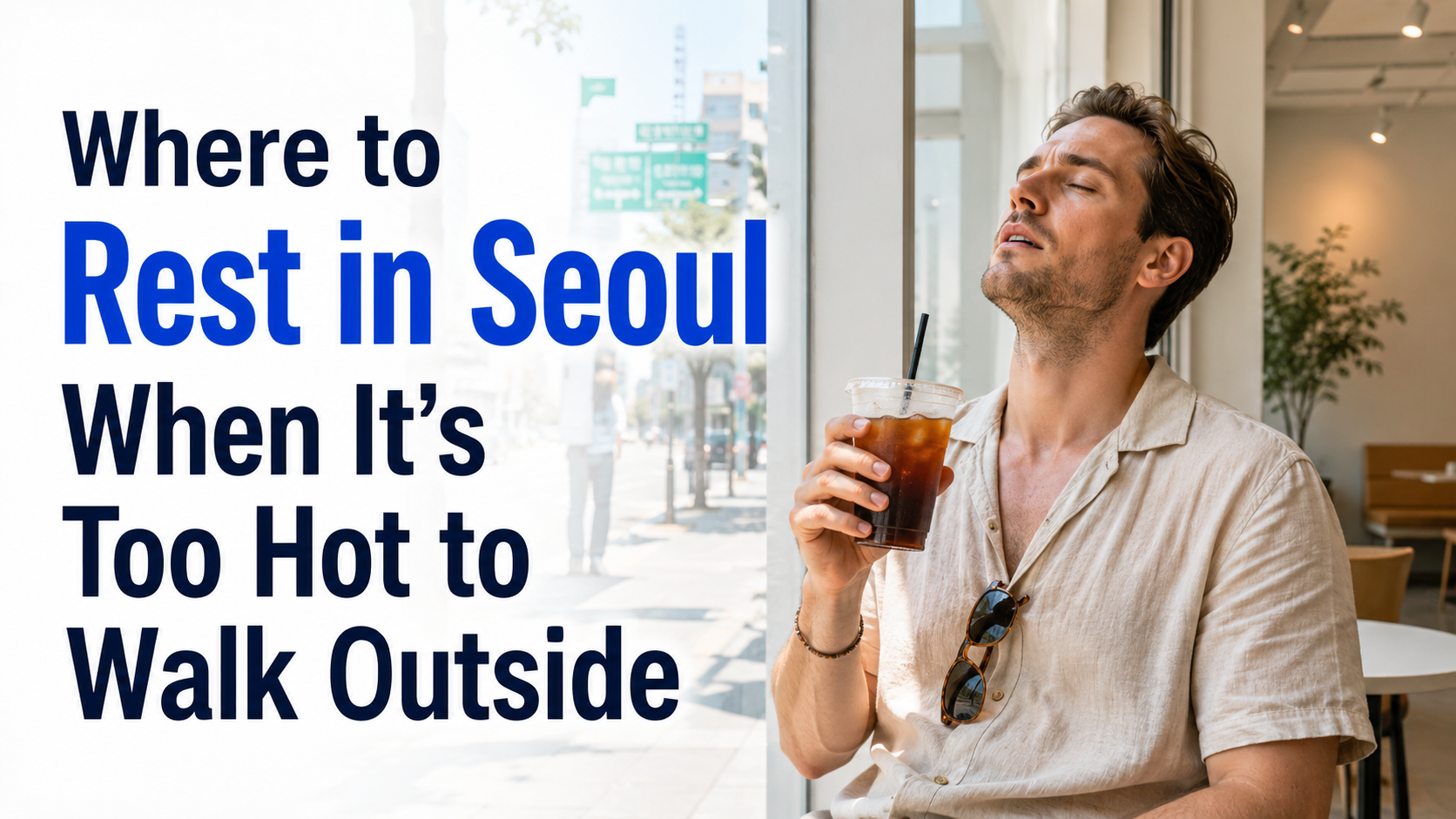 Foreign traveler resting indoors in Seoul on a very hot summer day