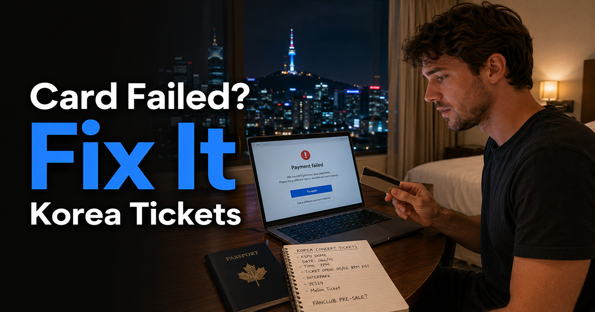 Traveler checks failed card payment for Korean event tickets