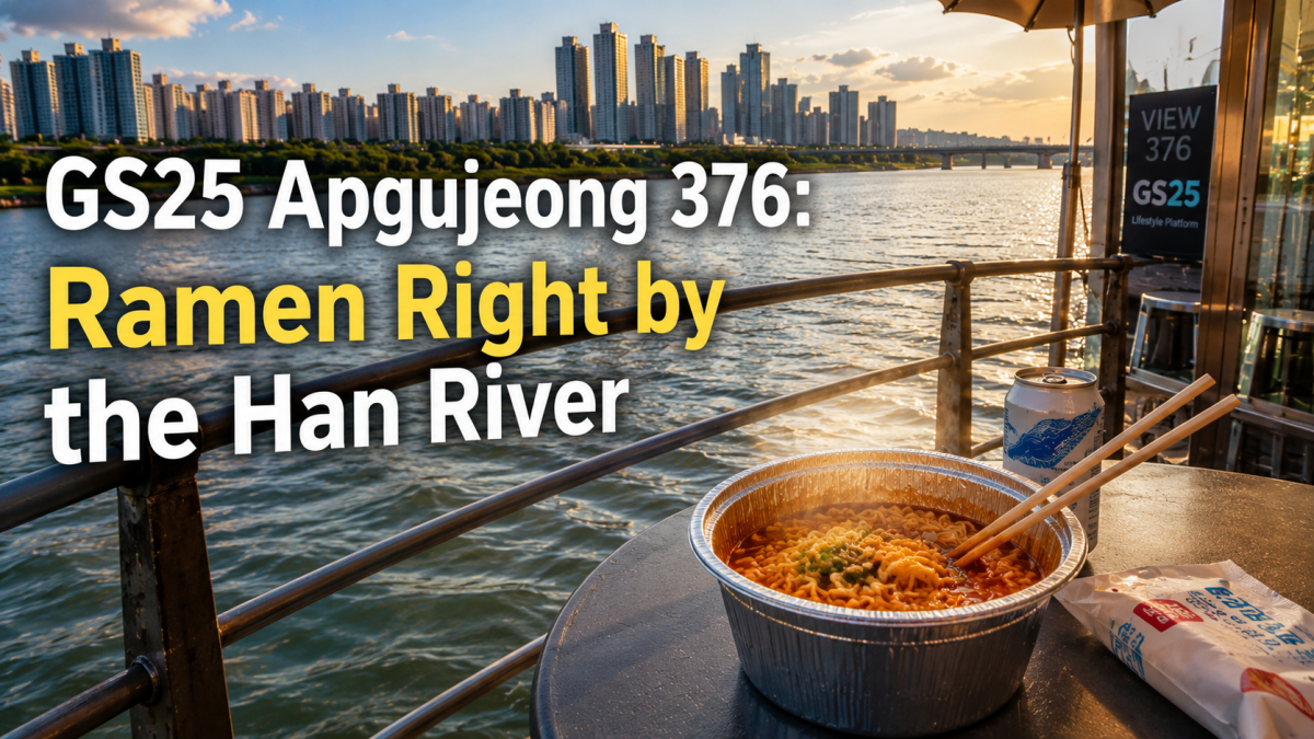 Ramyeon served beside the Han River at GS25 Apgujeong 376